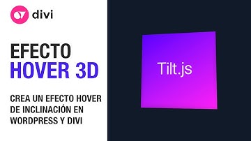 Cómo crear un efecto de inclinación (hover 3D) en wordpress y divi con Tilt.js