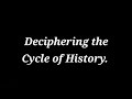 Deciphering the cycle of history