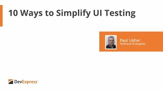 10 Ways to Simplify UI Testing