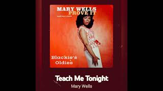 Teach Me Tonight 〰️ Mary Wells