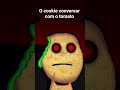 o cookie é tomato são amigos!!