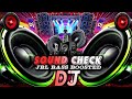 Sound Check Dj Dj Remix Hard Bass Vibration Song Speaker Check JBL MUSIC Bass Boosted Dj Dhamaka Sound Check Dj Dj Remix Hard Bass Vibration Song Speaker Check JBL MUSIC Bass Boosted Dj Dhamaka