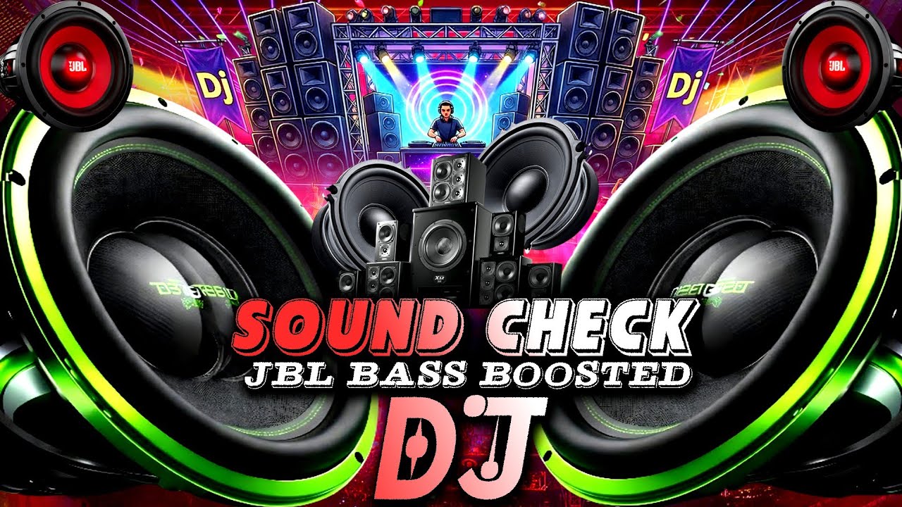 Sound check🎧Dj🎧Dj Remix Hard Bass 🎧Vibration Song🔊speaker check | JBL MUSIC🔊Bass Boosted🎧Dj Dhamaka🎧