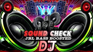 Sound Checkdjdj Remix Hard Bass vibration Songspeaker Check  Jbl bass Boosteddj Dhamaka