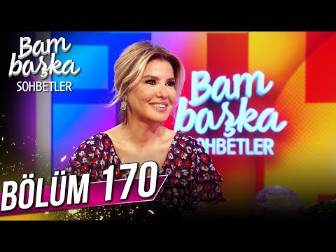 Bambaşka Sohbetler 170. Bölüm - Gülben Ergen