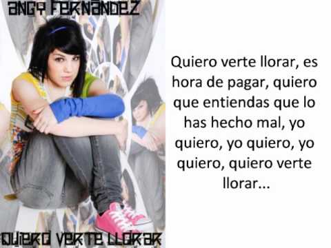 Quiero verte llorar - Angy Fernández (Con letra)