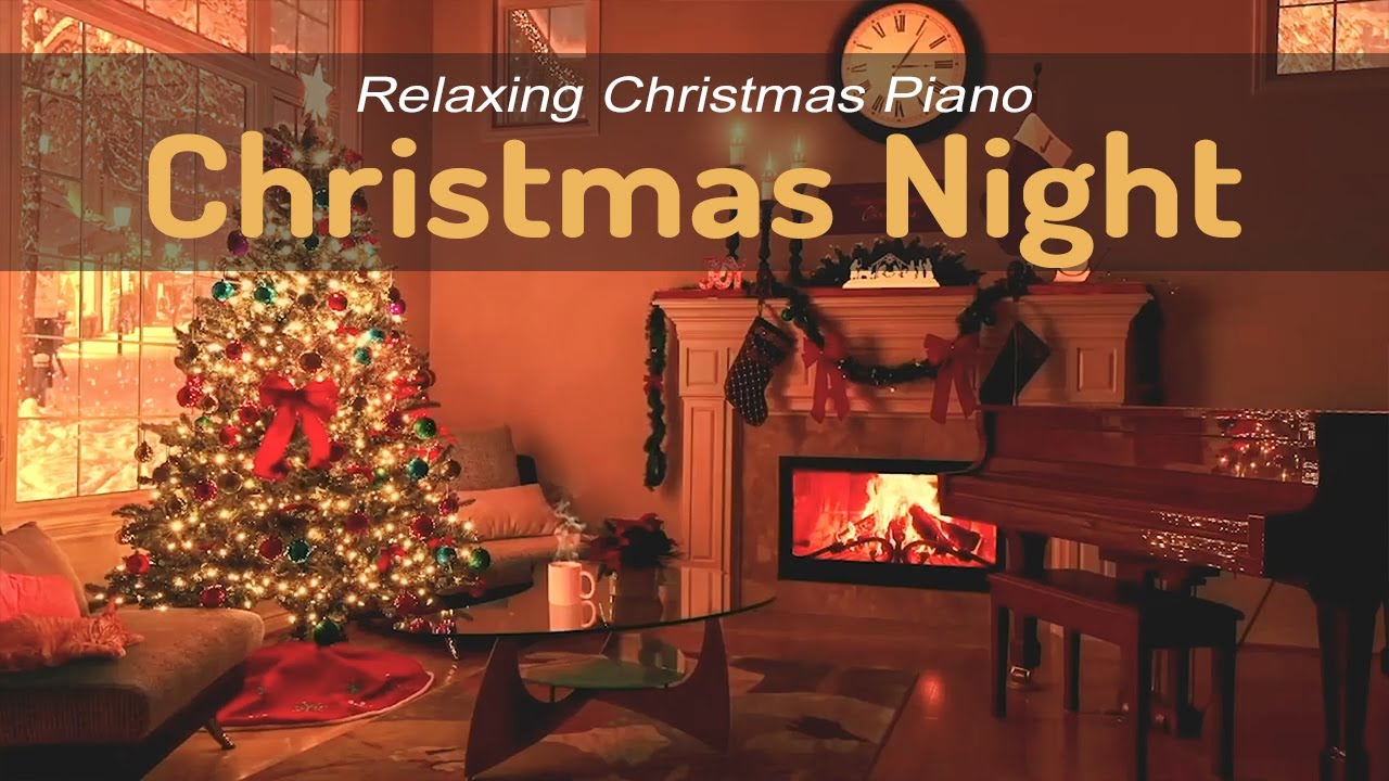 Relaxing Christmas Piano Music Calm, Relax, Peaceful, Traditional Christmas Music 2023 YouTube