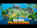 100 Hari Minecraft Hardcore di Pulau Seribu