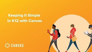 Keeping It Simple in K12 with Canvas