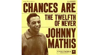 Johnny Mathis - Chances Are (1957)