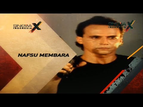 Promo Sinema Indonesia X : Nafsu Membara