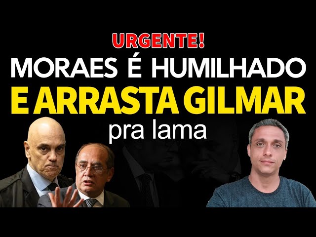 URGENTE - Moraes sofre mais uma grande DERROTA e puxa Gilmar mendes para a lama
