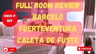 Barcelo Fuerteventura Mar Caleta De Fuste full hotel room review 4 star accommodation