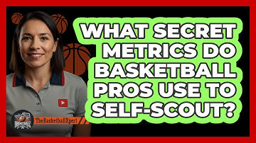 What Secret Metrics Do Basketball Pros Use To Self-scout? - The Basketball Xpert