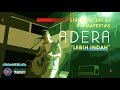 Adera - Lebih Indah ( Live At Rapmafest#5 UMS )
