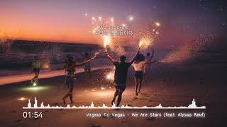 [한글자막] Virginia To Vegas - We Are Stars (feat. Alyssa Reid)