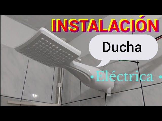 Aprende cómo instalar una ducha eléctrica en poco pasos