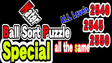 Ball Sort Puzzle Special Level after Level 2540 2545 2550 / Lock Ball and Key Ball