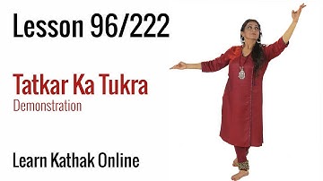 Demonstration of Tatkar Ka Tukra | Footwork and Hand Movements | Learn Kathak Online | Lesson 96/222