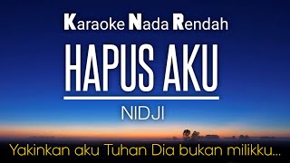 Hapus Aku - Nidji Karaoke Lower Key Nada Rendah -4