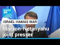 REPLAY: French President Macron joint presser with Israel&#39;s Netanyahu • FRANCE 24 English