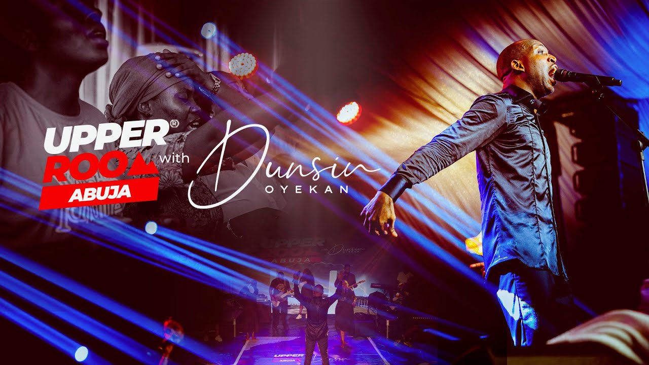 UPPER ROOM ABUJA AUGUST 2025 - 10TH August.2025 #dunsinoyekan #worship #upperroom