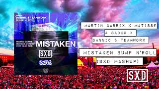 Martin Garrix x Matisse & Sadko x Dannic x Teamworx - Mistaken Bump N'Roll (SXD Mashup) Resimi