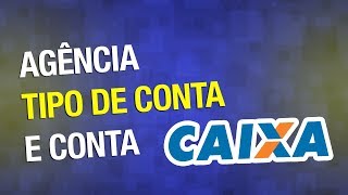 Como ver agência, tipo de conta e conta da caixa - 2020