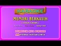 Memori berkasih buat cewek  karaoke  tanpa vokal cewek