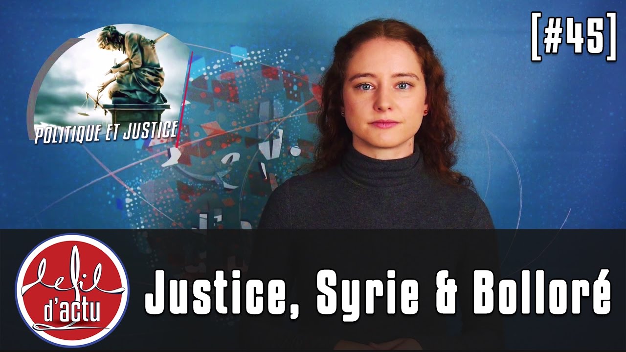 [Fil d'actu #45] Justice, Syrie, Indépendance des médias