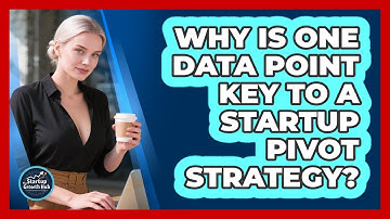 Why Is One Data Point Key To A Startup Pivot Strategy? - The Startup Growth Hub