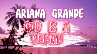 Ariana Grande - God is a woman (lyrics)