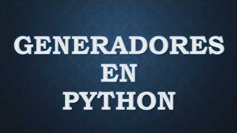 Generadores en Python