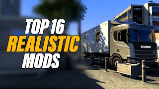 Top 16 Realistic Mods that you should install in ETS2 1.49 | ETS2 Mods