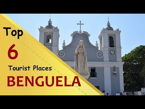 "BENGUELA PROVINCE" Top 6 Tourist Places | Benguela Province Tourism | ANGOLA
