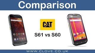 Cat S61 & S60 Comparison