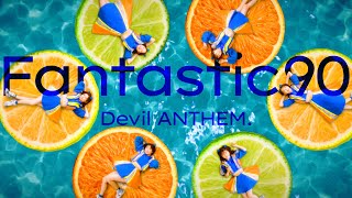 Devil ANTHEM./「Fantastic90」MV
