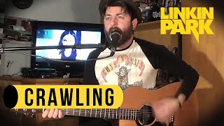LINKIN PARK | CRAWLING | Acoustic cover