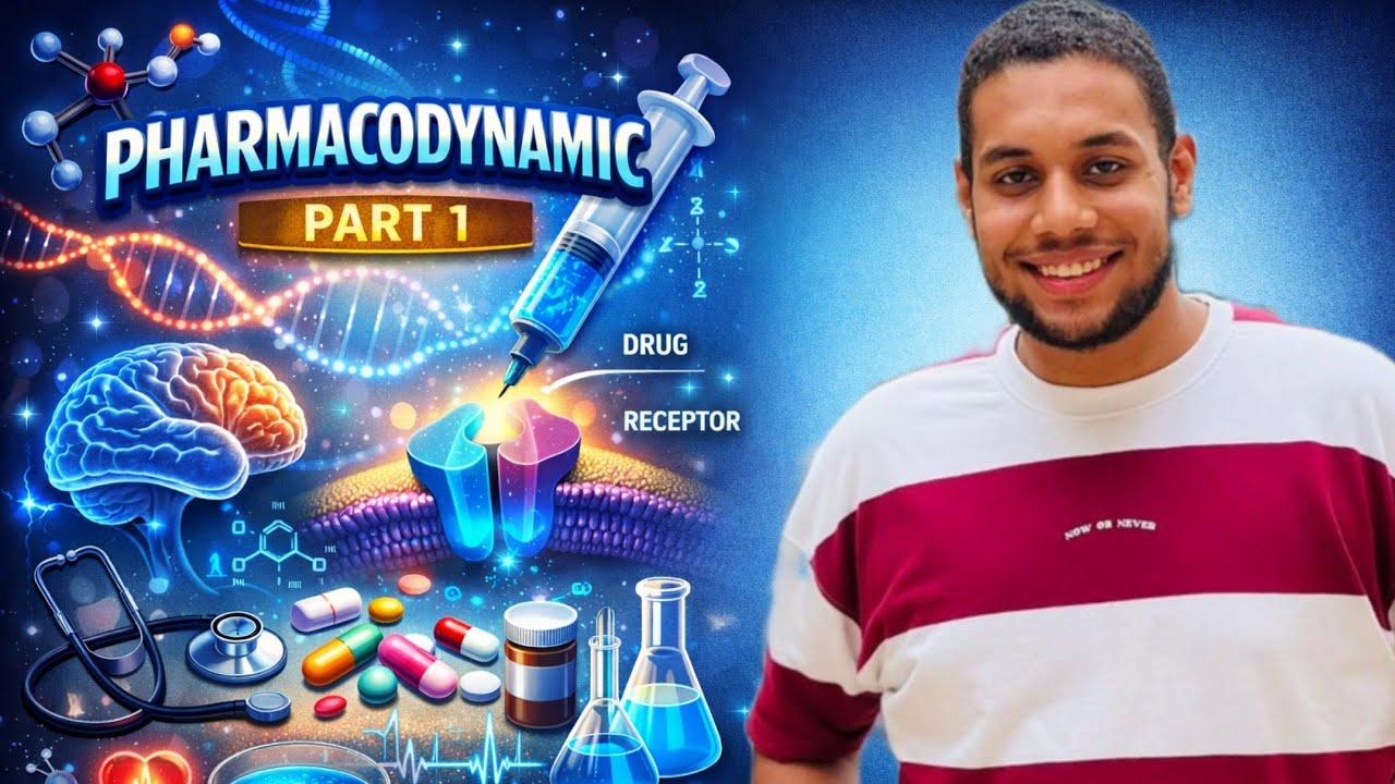 شرح Pharmacodynamic (part 1 from 3) | دكتور اسلام عرفات 