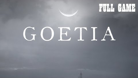 GOETIA FULL GAME Complete walkthrough gameplay - ALL PUZZLE SOLUTIONS - No commentary - GOOD ENDING