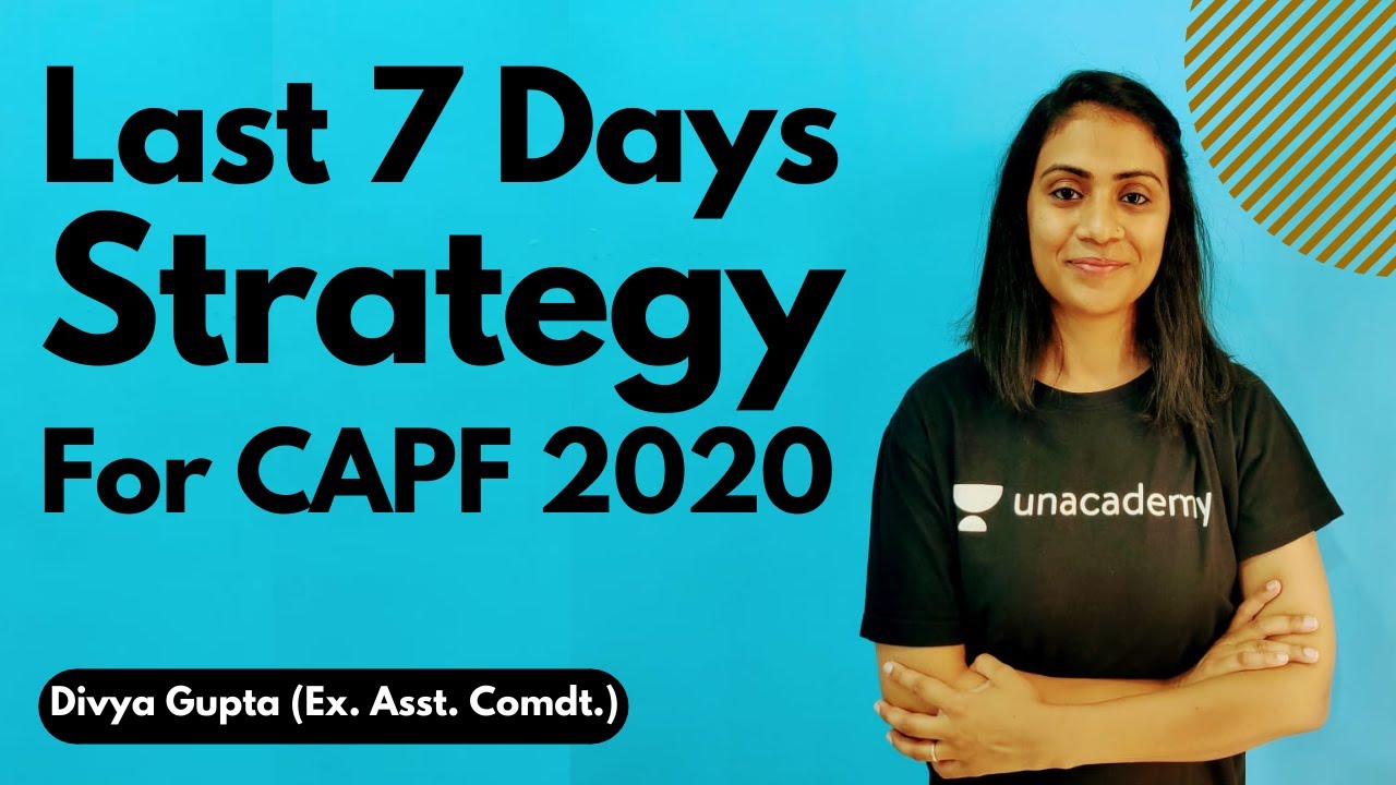 Last 7 Days Strategy For CAPF 2020. | How to crack UPSC CAPF 2020 ...