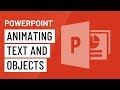 PowerPoint: Animating Text and Objects