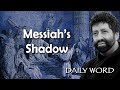 Messiah's Shadow [From Lord Of The Pits (Message 2245)]