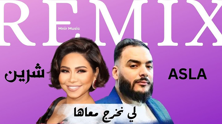 Sofiane Asla X Sherine - Li Nekhroj M3aha Remix