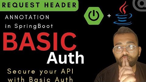 How to use Basic Auth || Request Header annotation in spring boot