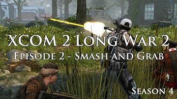 XCOM 2 Long War 2 on Legend Ironman - S4E02 - Smash And Grab #1