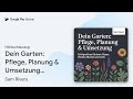 „Dein Garten: Pflege, Planung &amp; Umsetzung:…“ von Sam Rivers · Hörbuchauszug