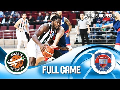 LIVE 🔴 - Sakarya BSB v CSM CSU Oradea - FIBA Europe Cup 2019