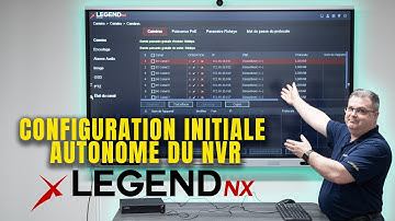 Configuration initiale autonome du NVR LegendNX