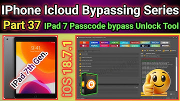 IPad 7th Gen. unlock tool passcode bypass with sim working iOS 18.7.1 | Part-37 | 2025